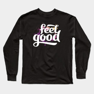 Feel Good Long Sleeve T-Shirt